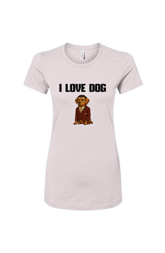 Funny dog owner t-shirt with sarcastic humor -I Love Dog - Women's T