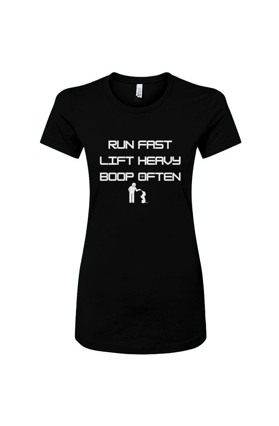 Funny dog owner t-shirt with sarcastic humor -Run Fast. Lift Heavy. Boop Often. - Women's T