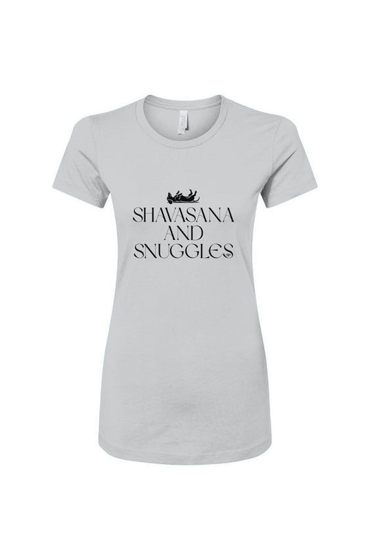 Funny dog owner t-shirt with sarcastic humor -Shavasana and Snuggles - Women's T