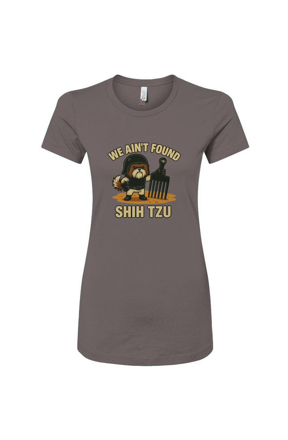Funny dog owner t-shirt with sarcastic humor -We Ain't Found Shih Tzu - Women's T