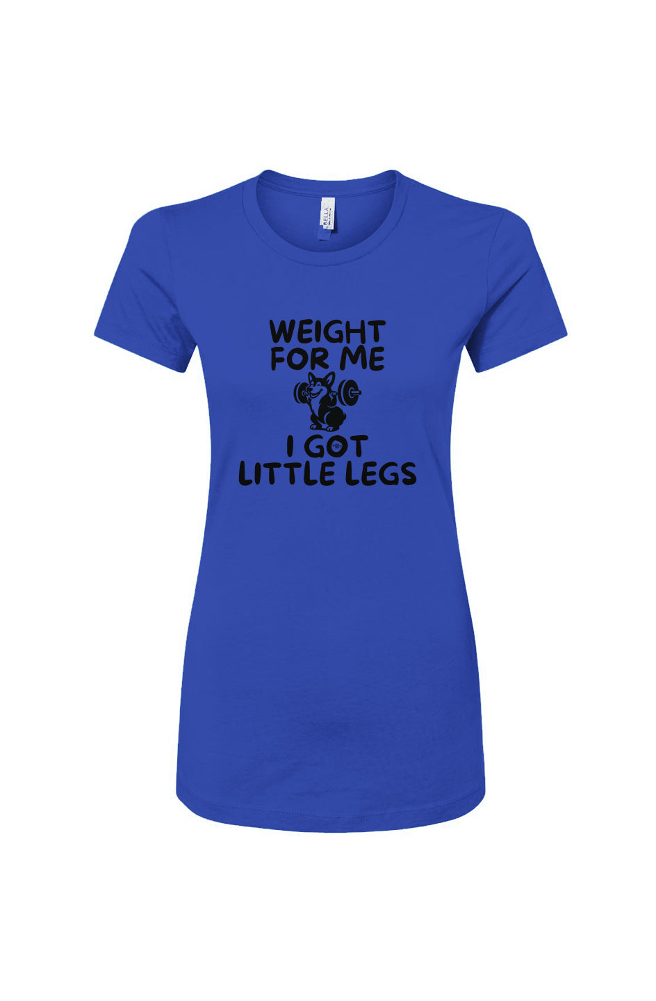 Funny dog owner t-shirt with sarcastic humor -Weight For Me - Women's T