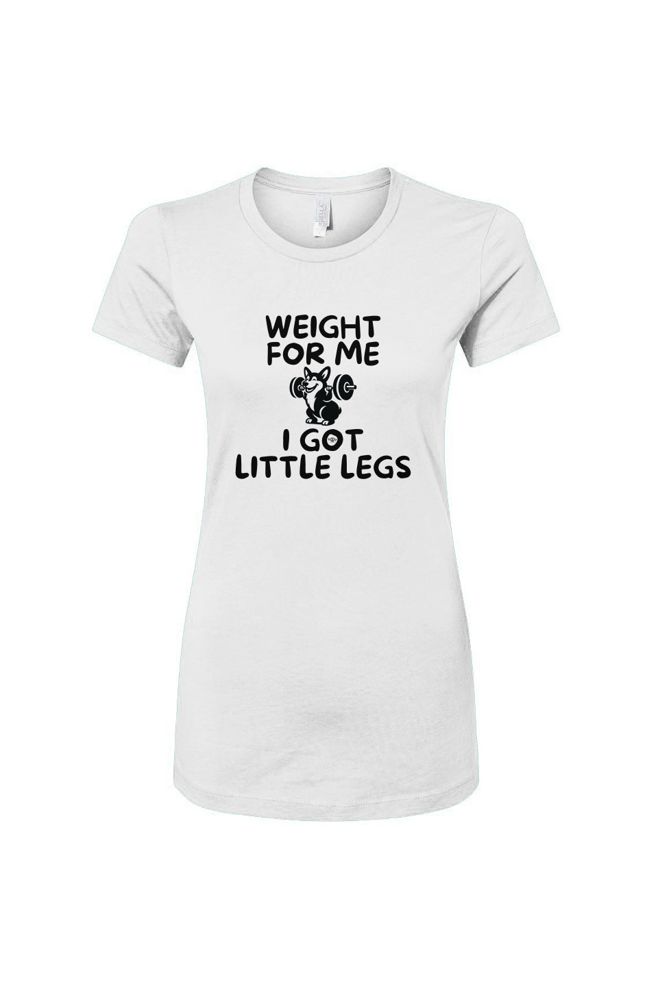 Funny dog owner t-shirt with sarcastic humor -Weight For Me - Women's T