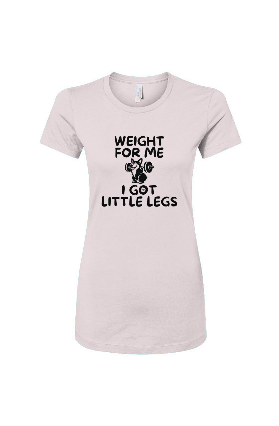 Funny dog owner t-shirt with sarcastic humor -Weight For Me - Women's T