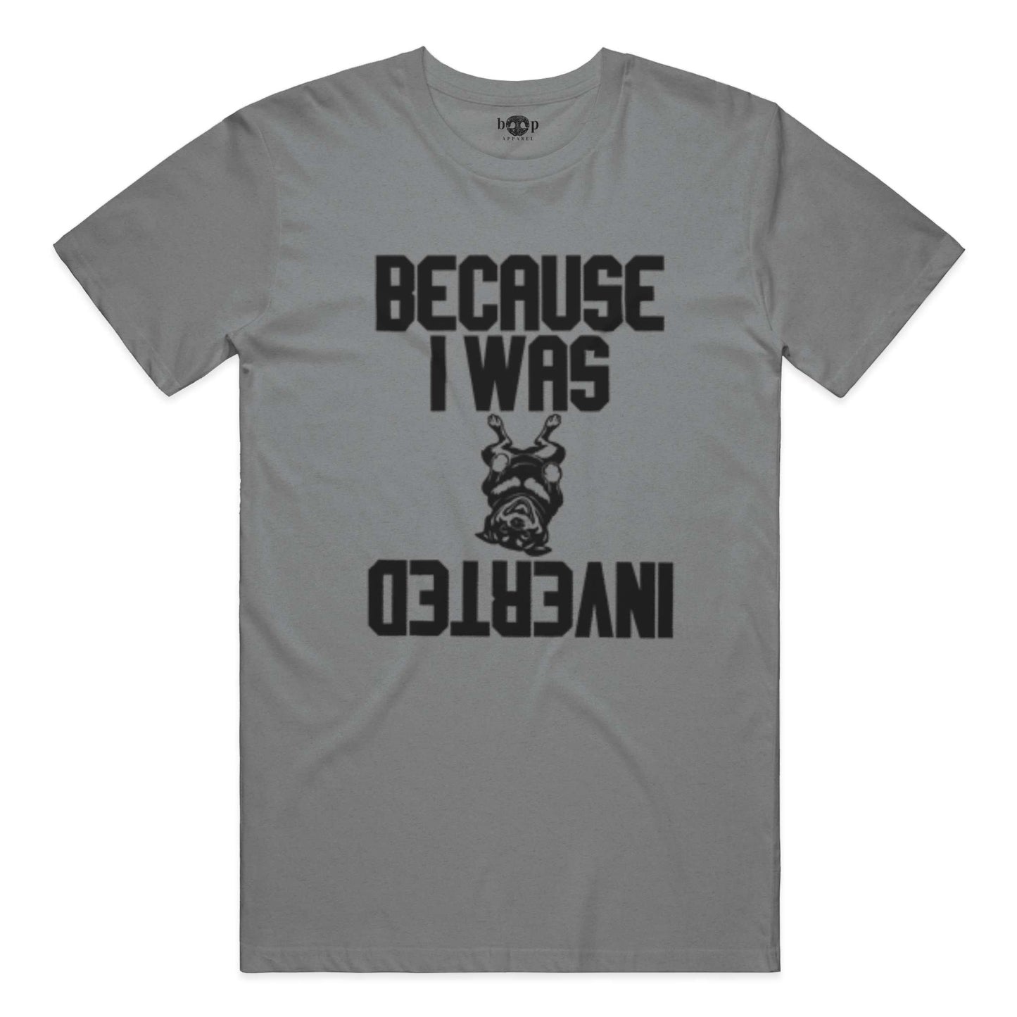 Because I Was Inverted - Performance T