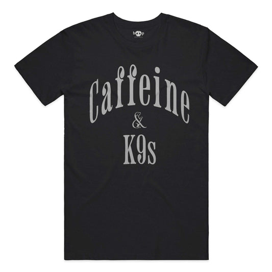 Caffeine & K9s - Everyday T