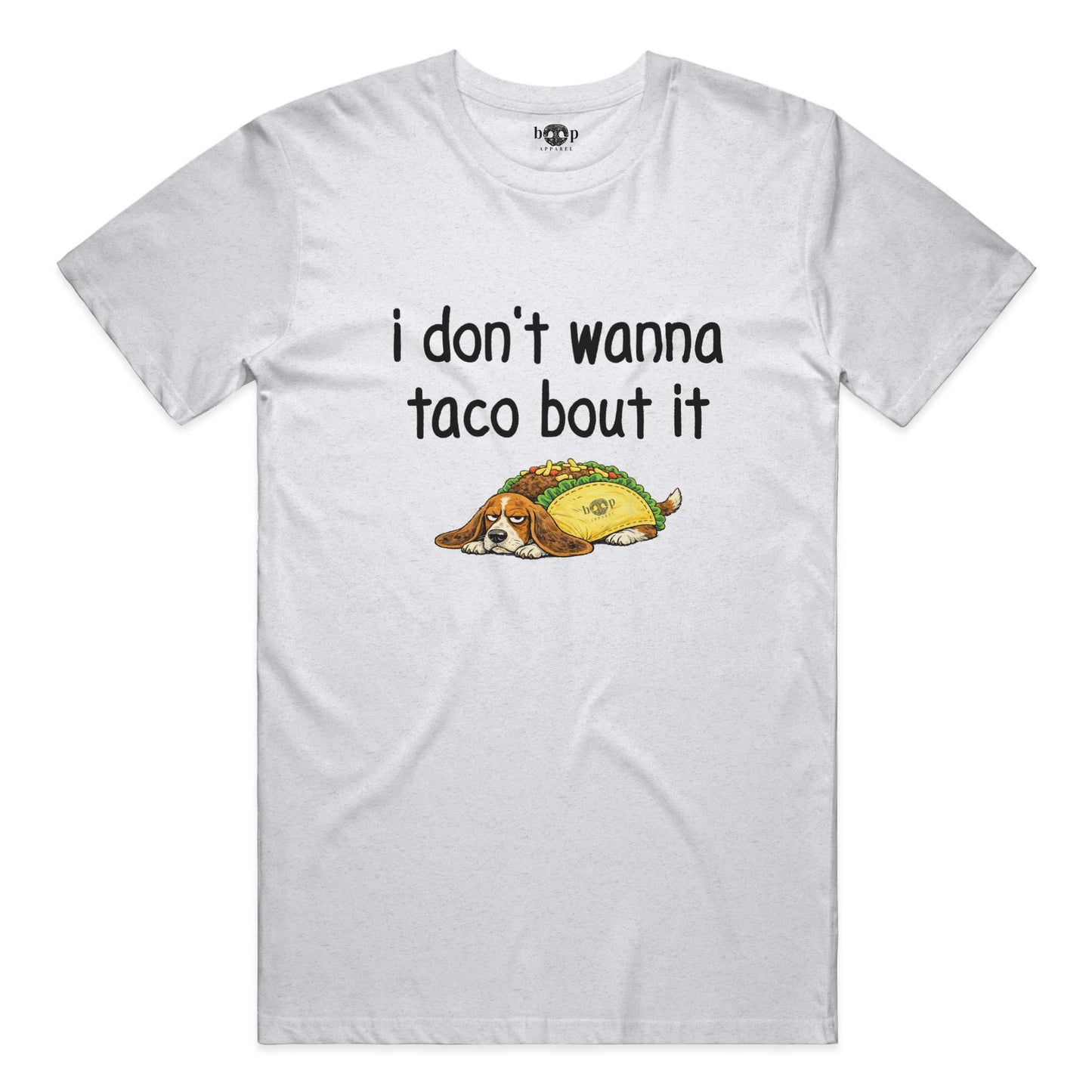 Taco Bout It - Everyday T