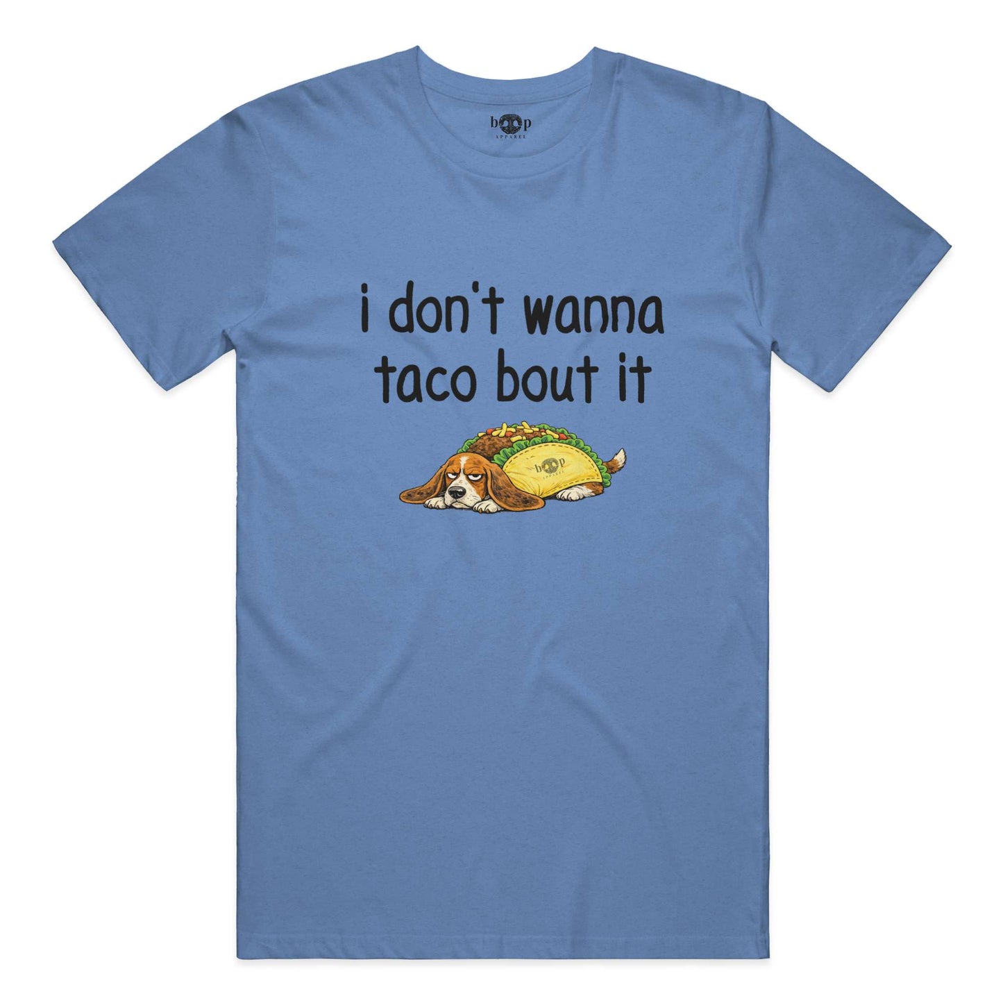 Taco Bout It - Everyday T