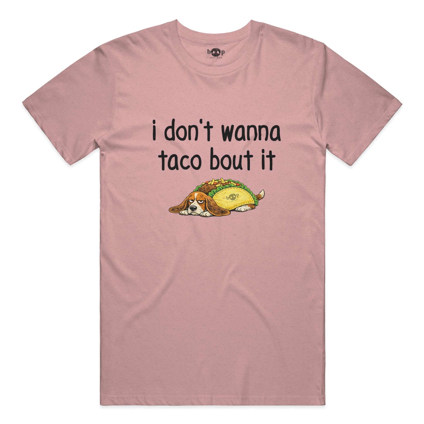 Taco Bout It - Everyday T