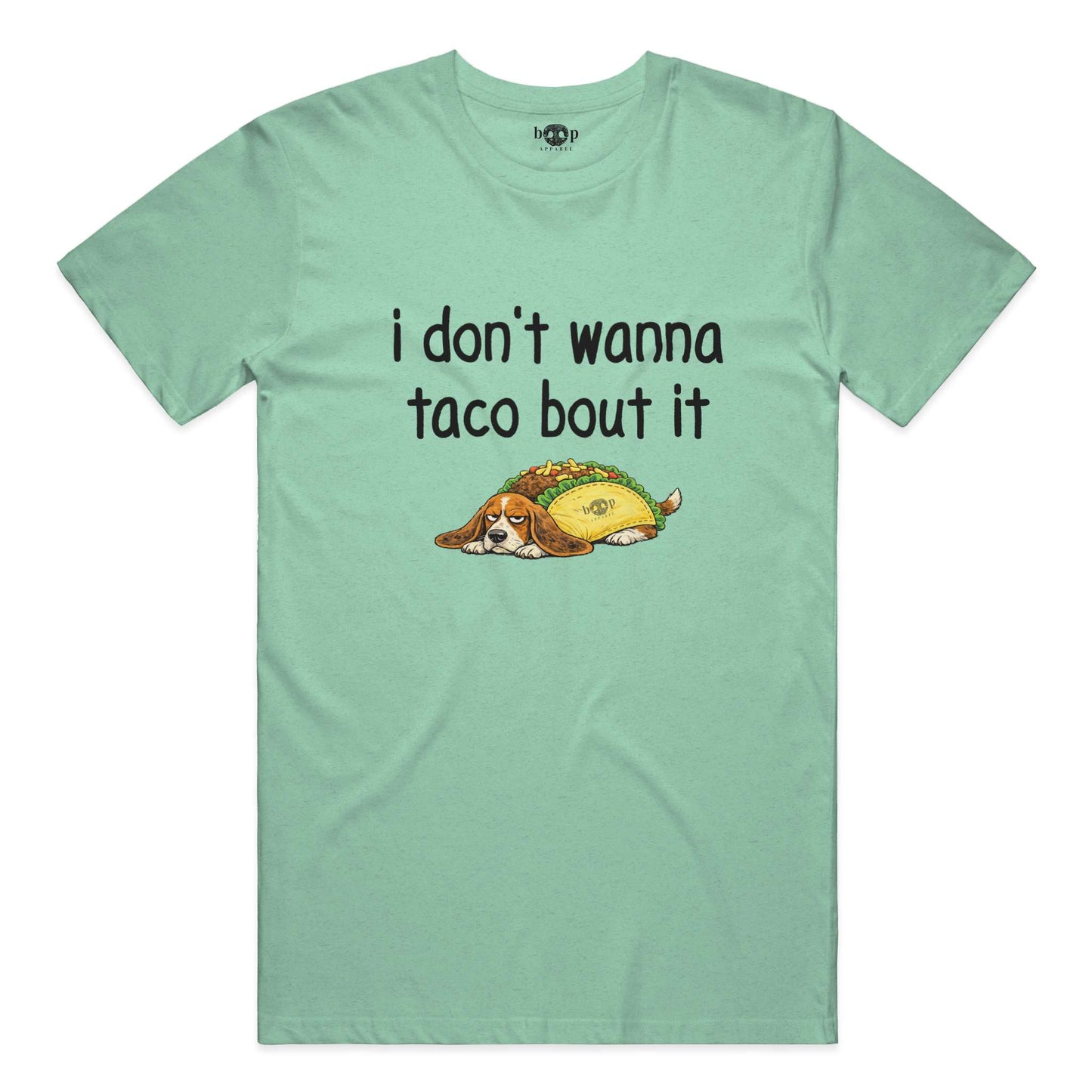 Taco Bout It - Everyday T