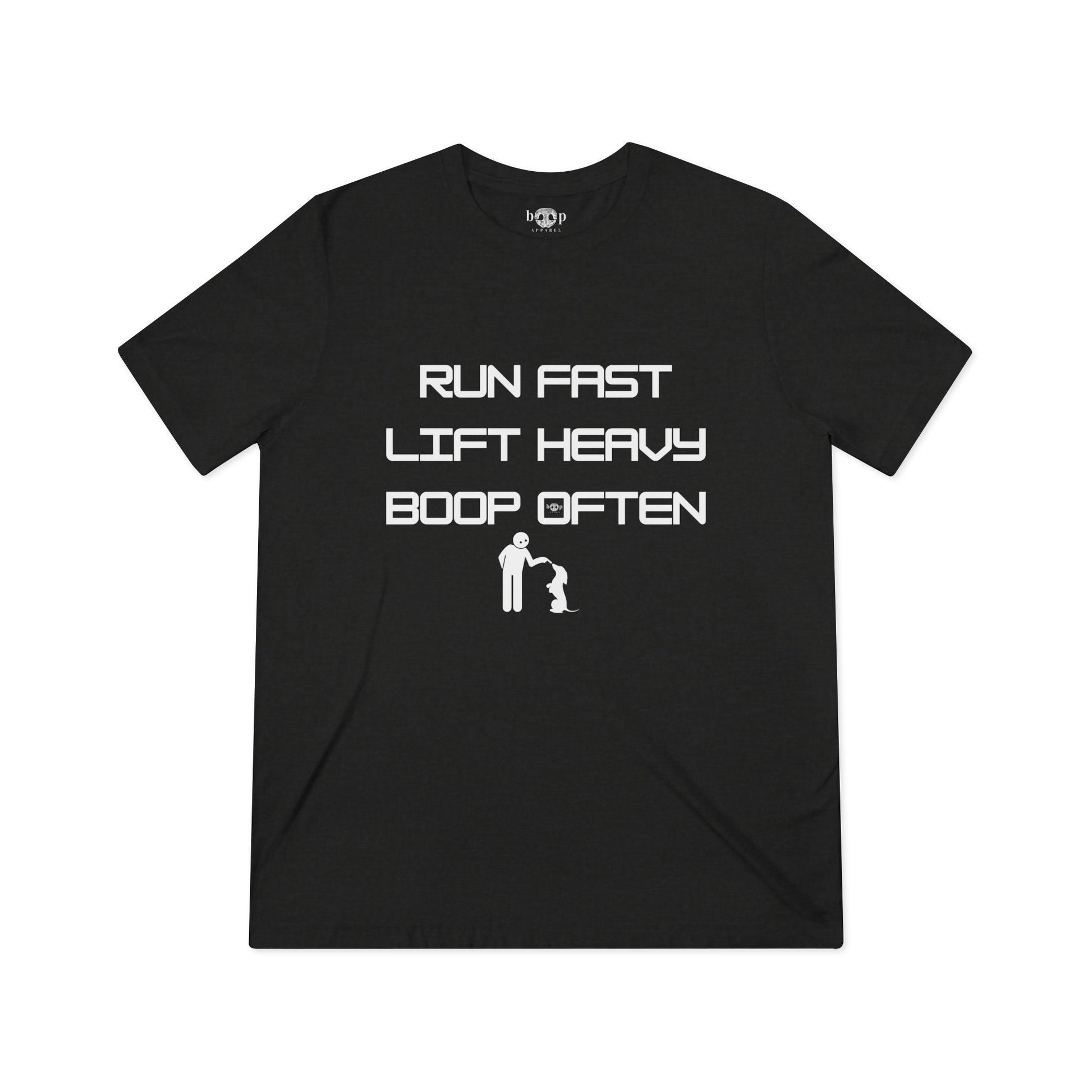 Black unisex triblend tee with "Run Fast Lift Heavy Boop Often" text and playful dachshund nose boop graphic