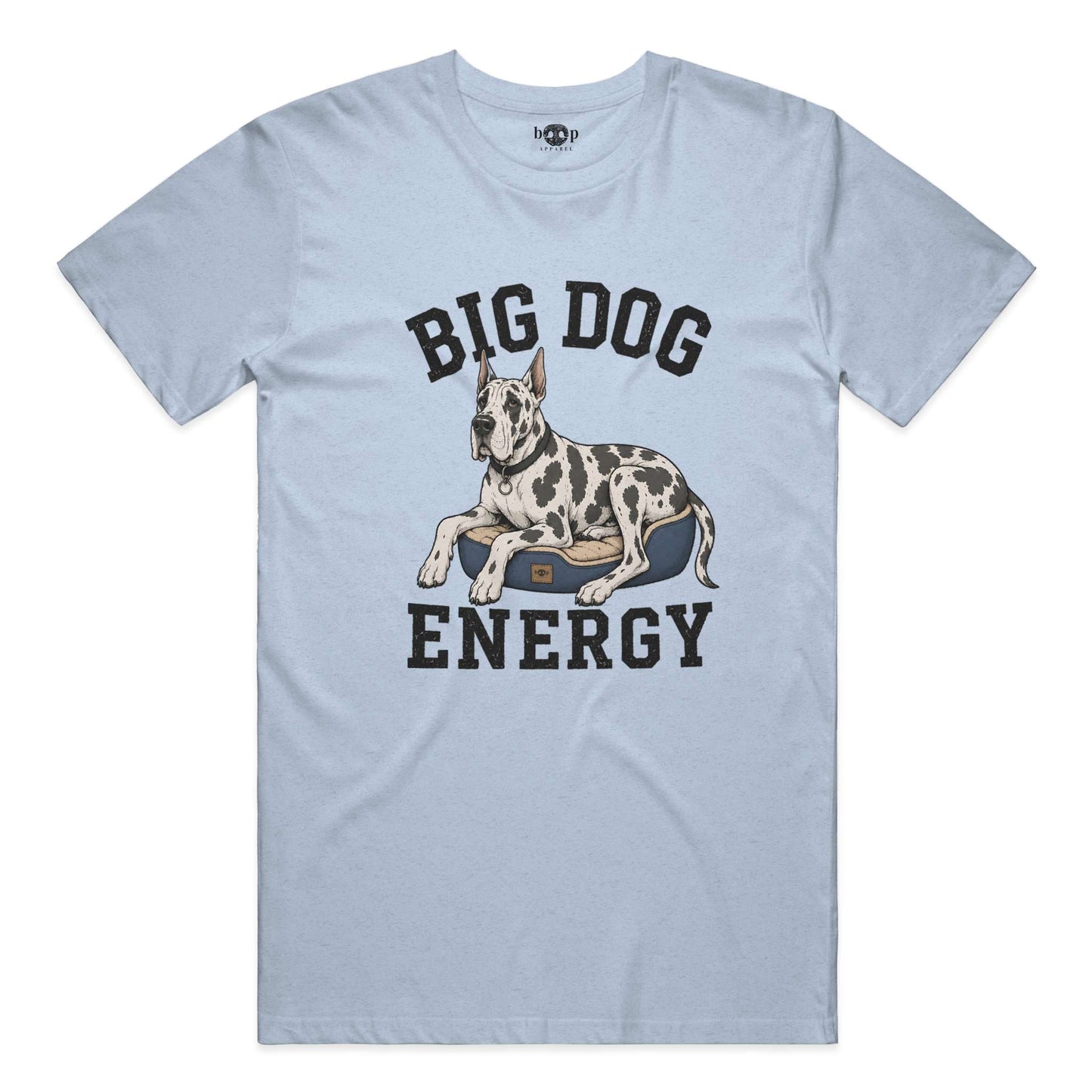 Big Dog Energy - Everyday T