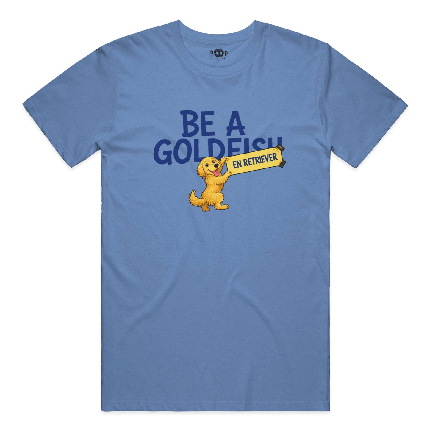 Be A Golden Everyday T