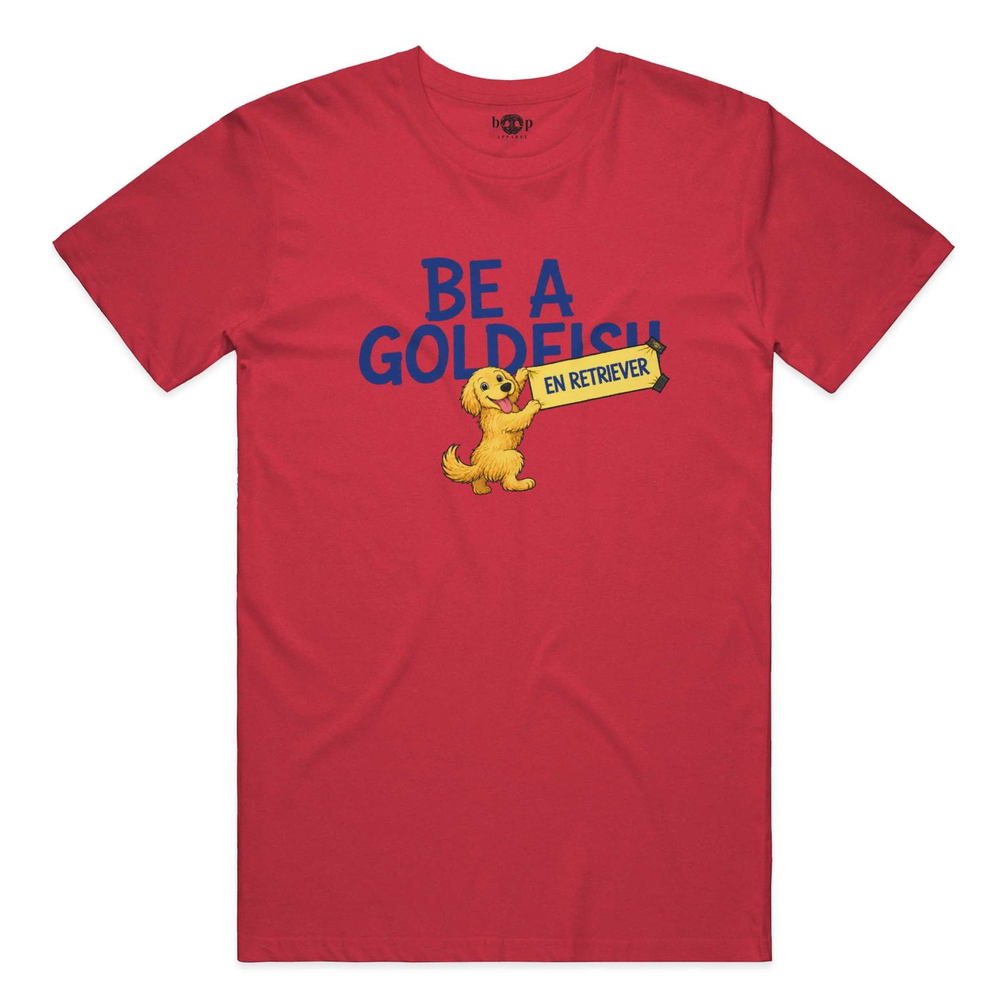 Be A Golden Everyday T