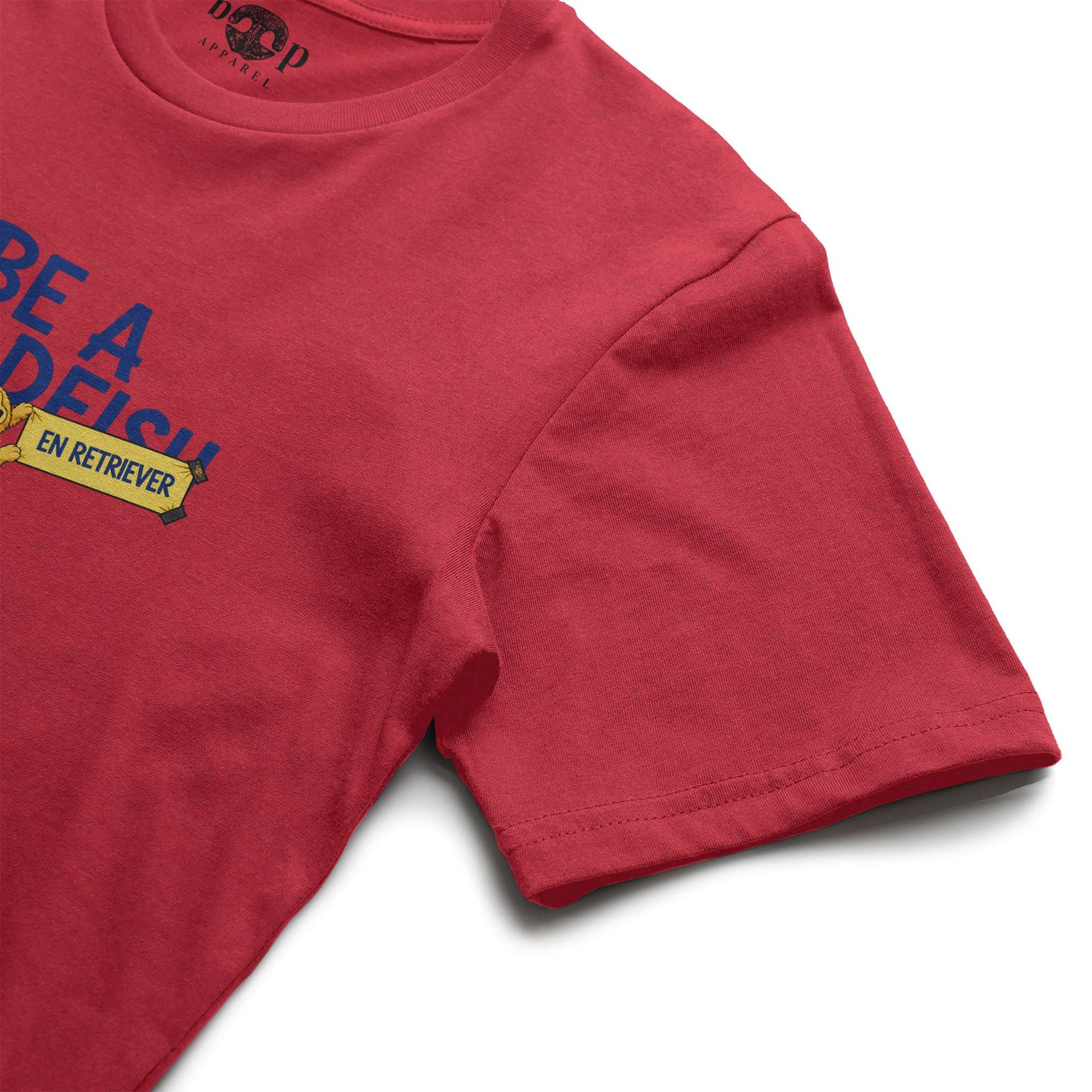Be A Golden Everyday T