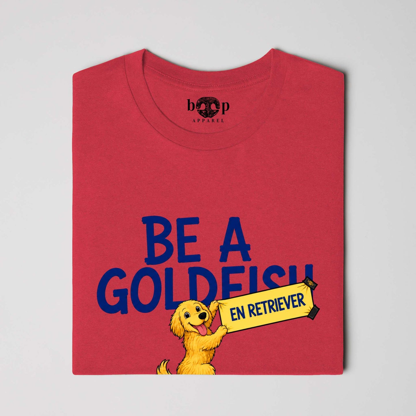 Be A Golden Everyday T
