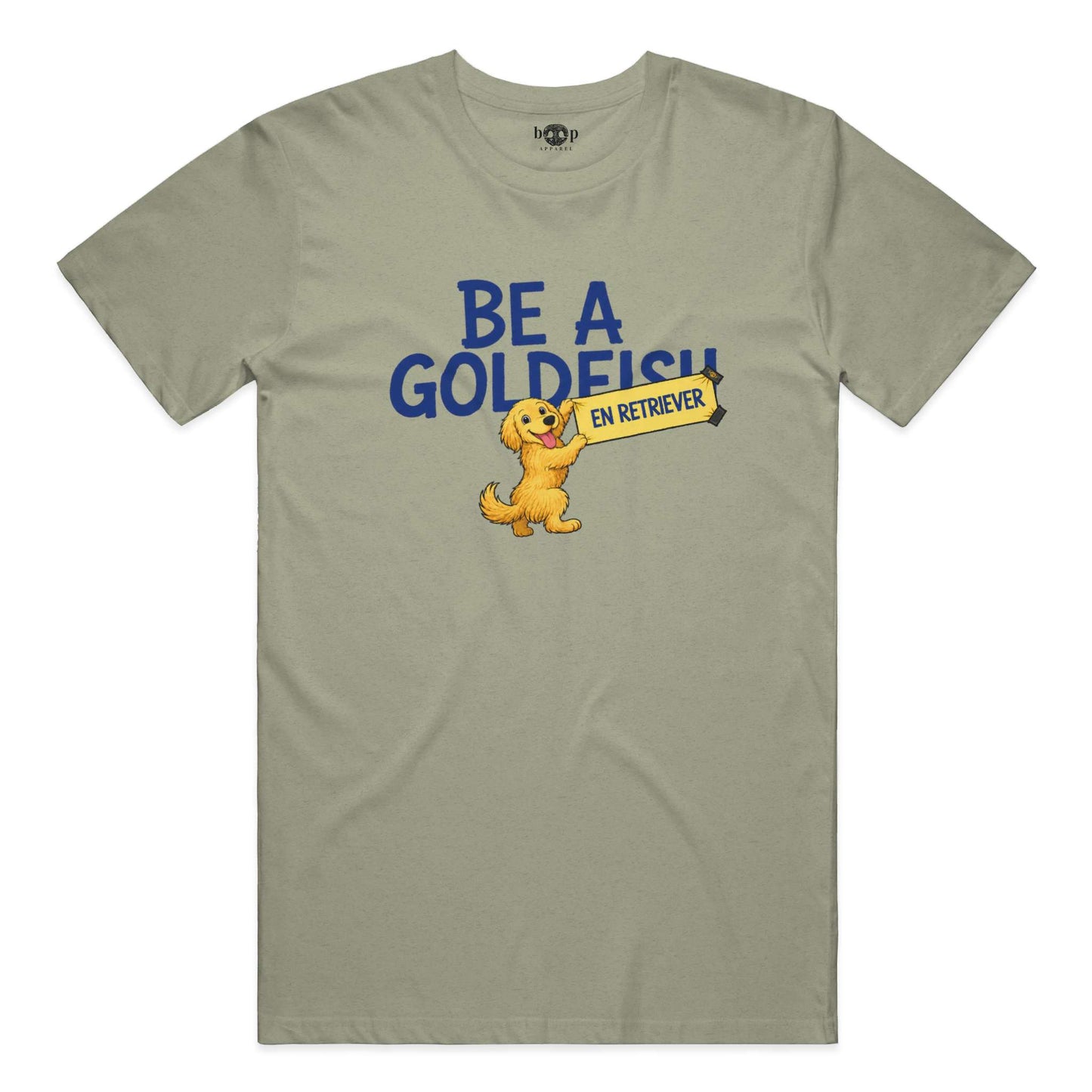 Be a Golden - Everyday T