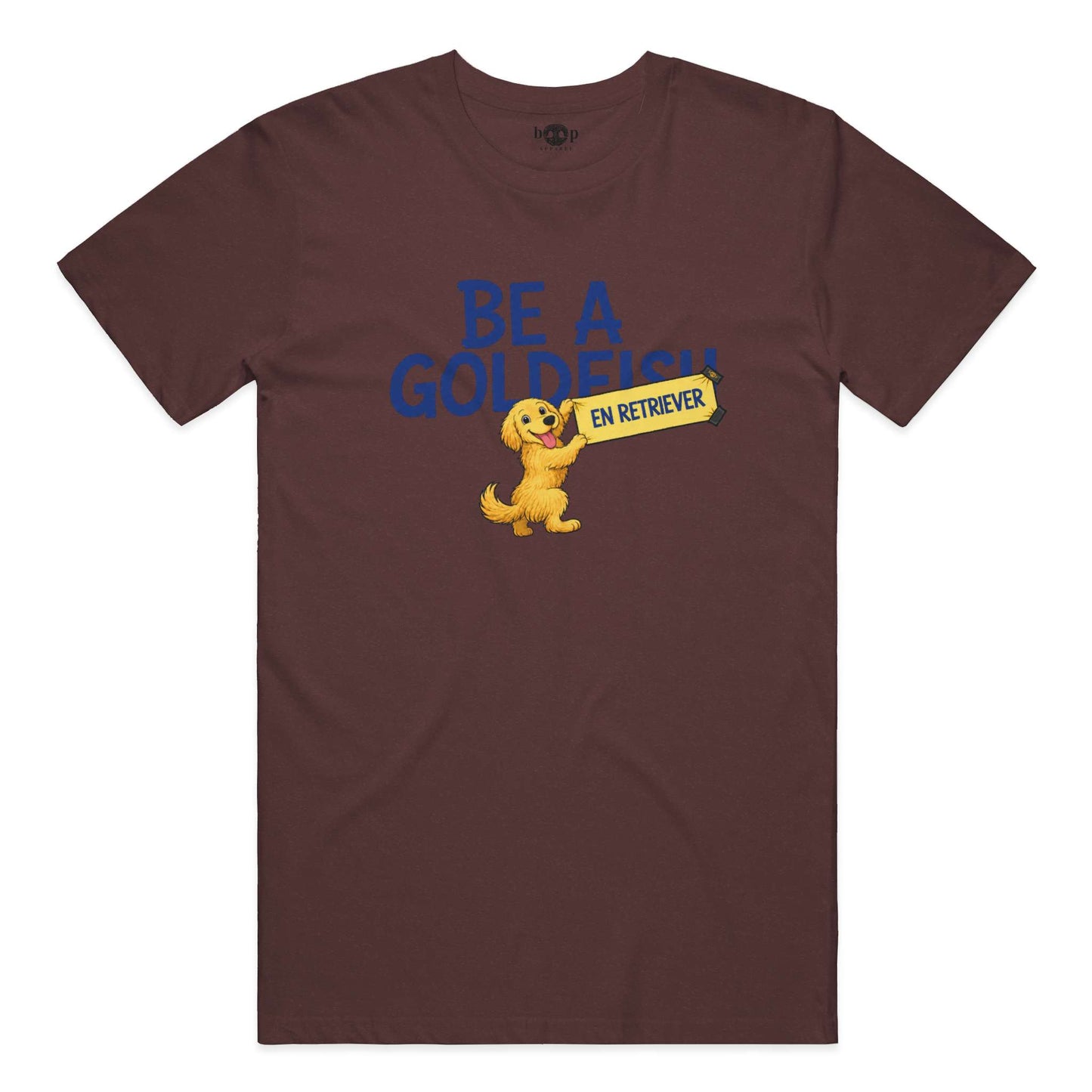 Be a Golden - Everyday T