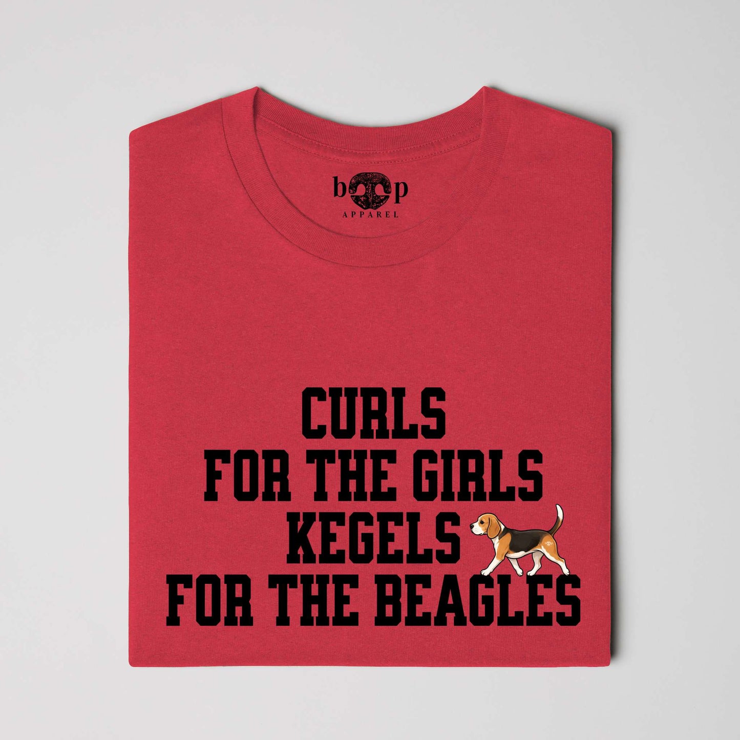 Kegels for the Beagles Everyday T