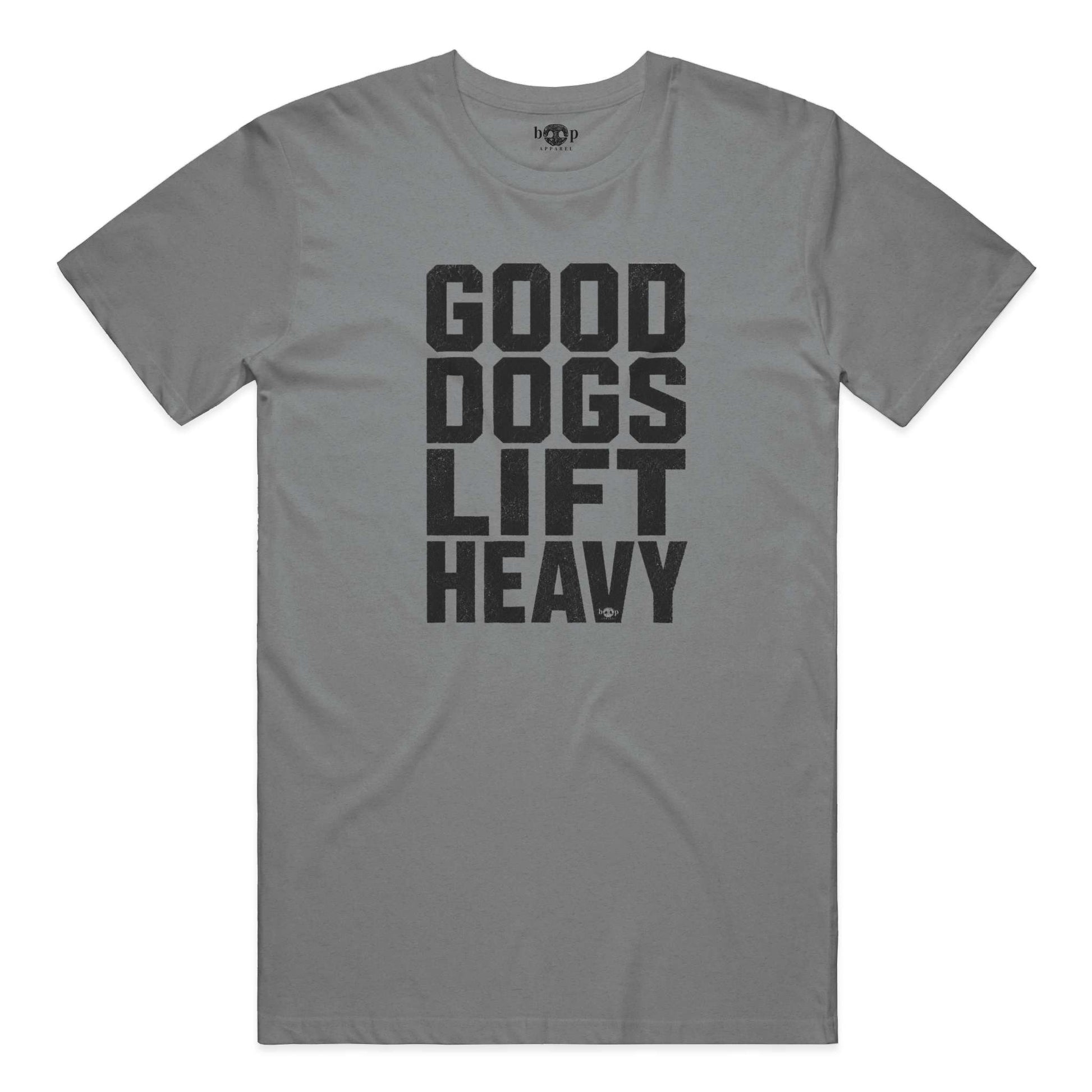 Good Dogs Lift Heavy Performance T