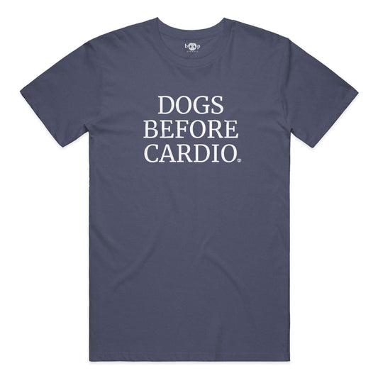 Dogs Before Cardio Everyday T