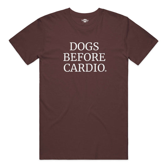 Dogs Before Cardio Everyday T