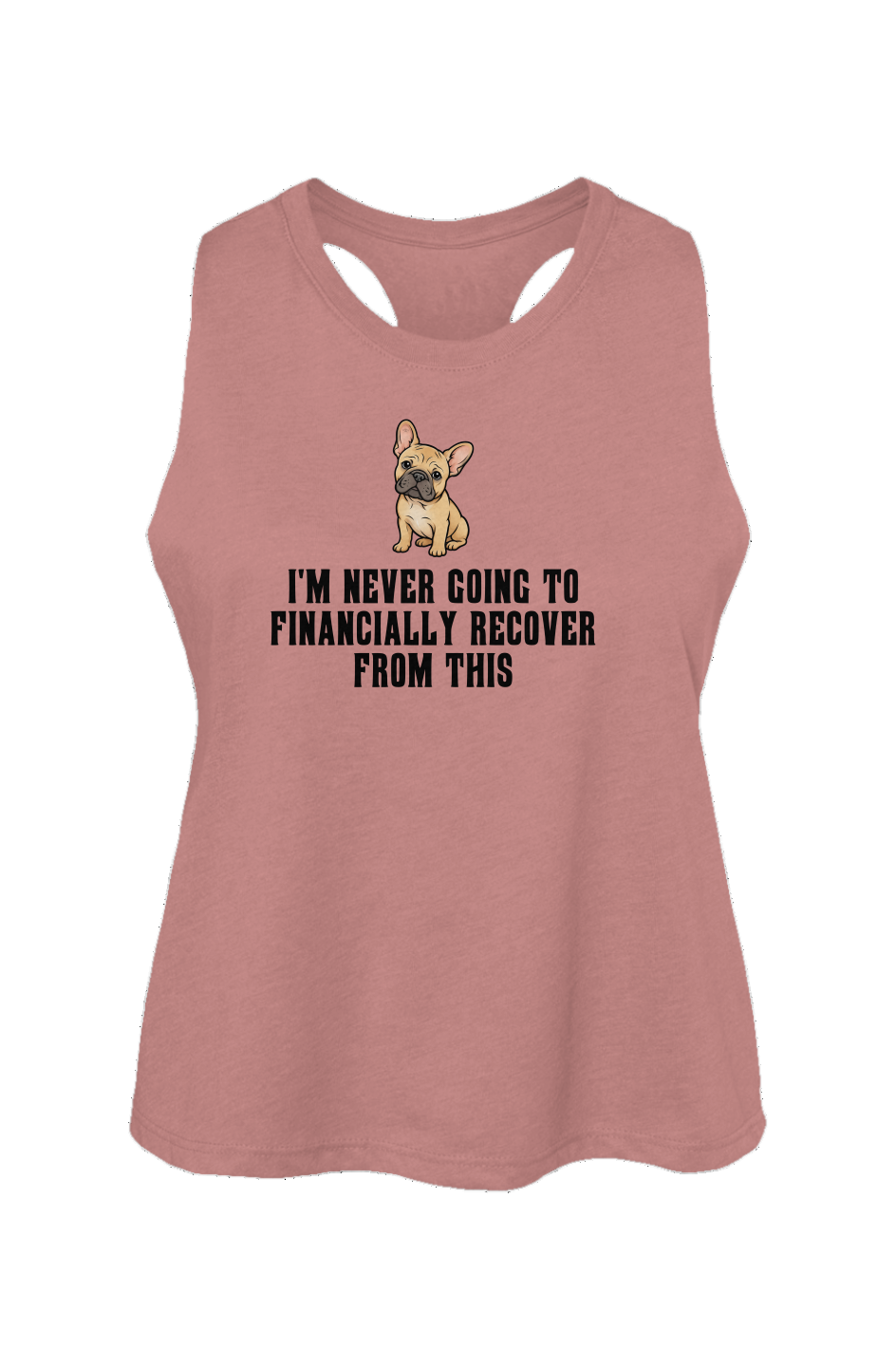 Never Financially Recover Crop Tank