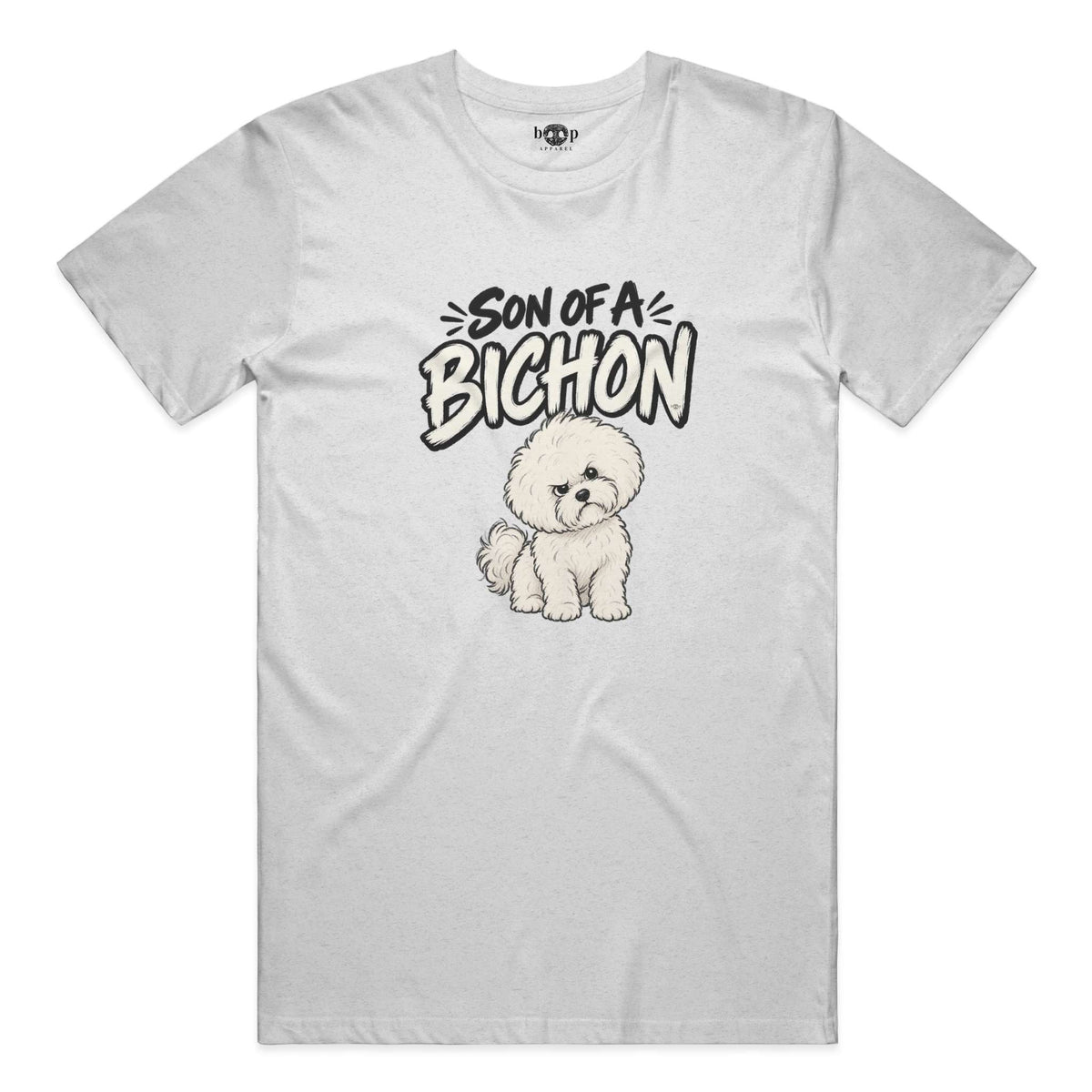 Son of a Bichon Everyday T