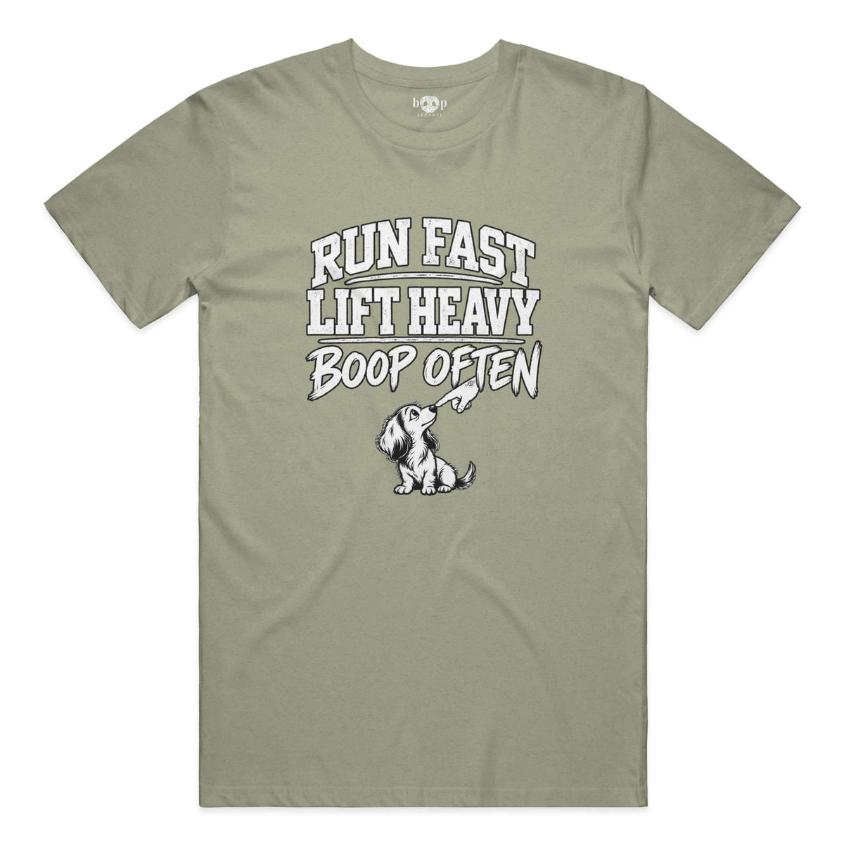Run Fast Lift Heavy Boop Often Everyday T