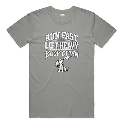 Run Fast Lift Heavy Boop Often Everyday T