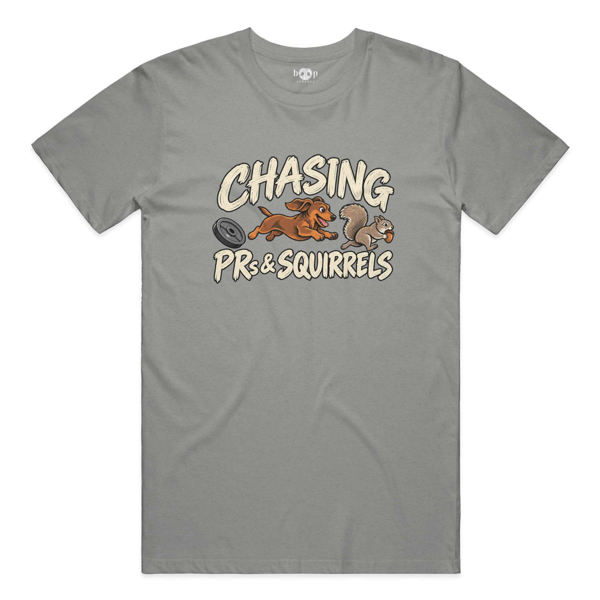 Chasing PRs and Squirrels Everyday T