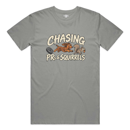 Chasing PRs and Squirrels Everyday T