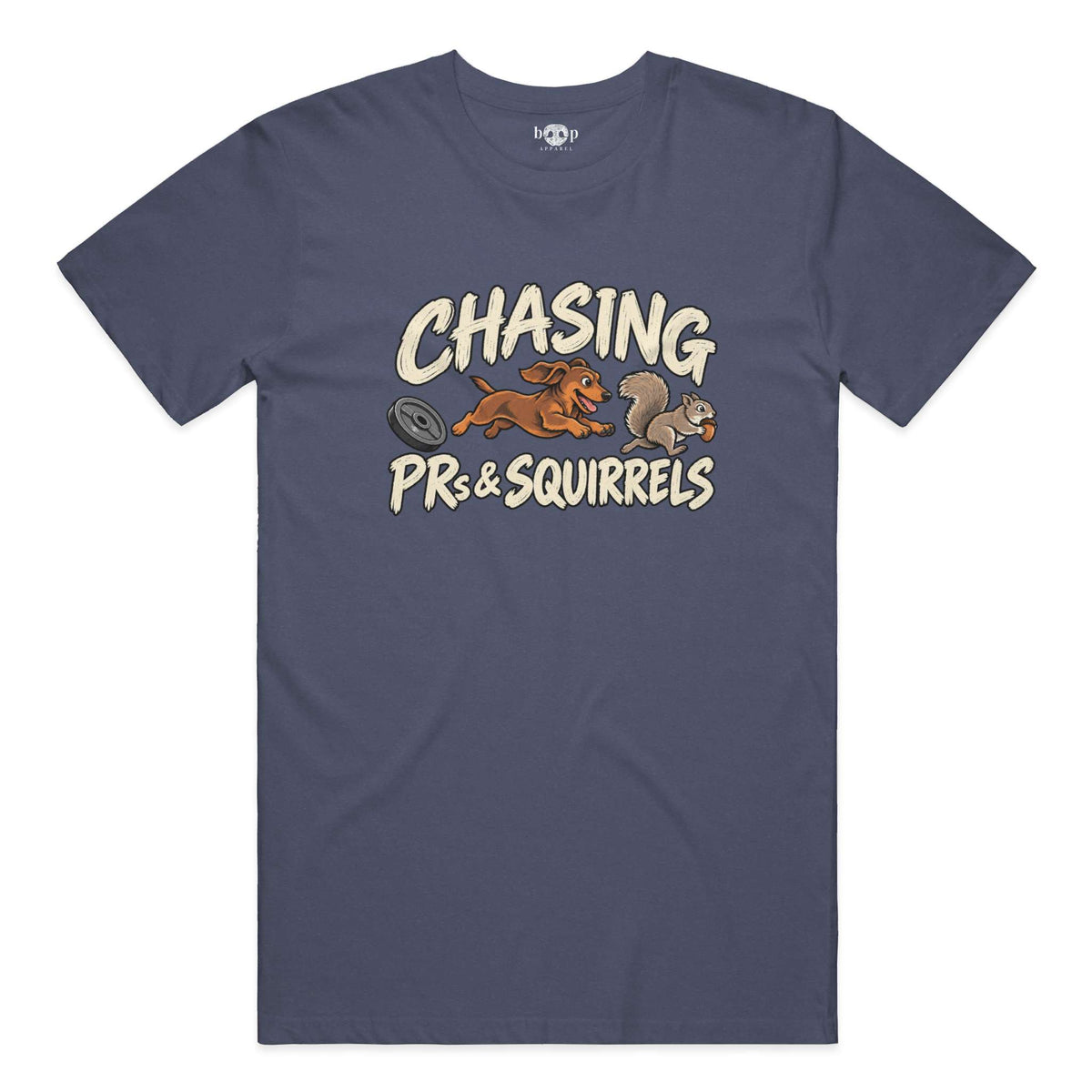 Chasing PRs and Squirrels Everyday T
