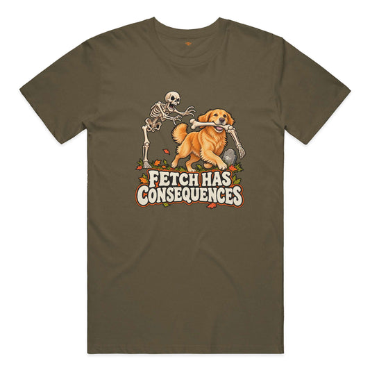 Fetch Has Consequences everyday t in Heather Brown