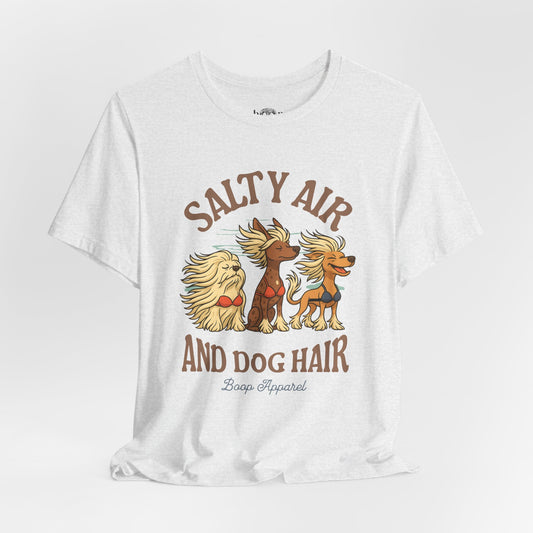 Salty Air and Dog Hair - Unisex Tee