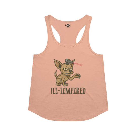 Funny dog owner t-shirt with sarcastic humor -Ill-Tempered - Racerback Tank