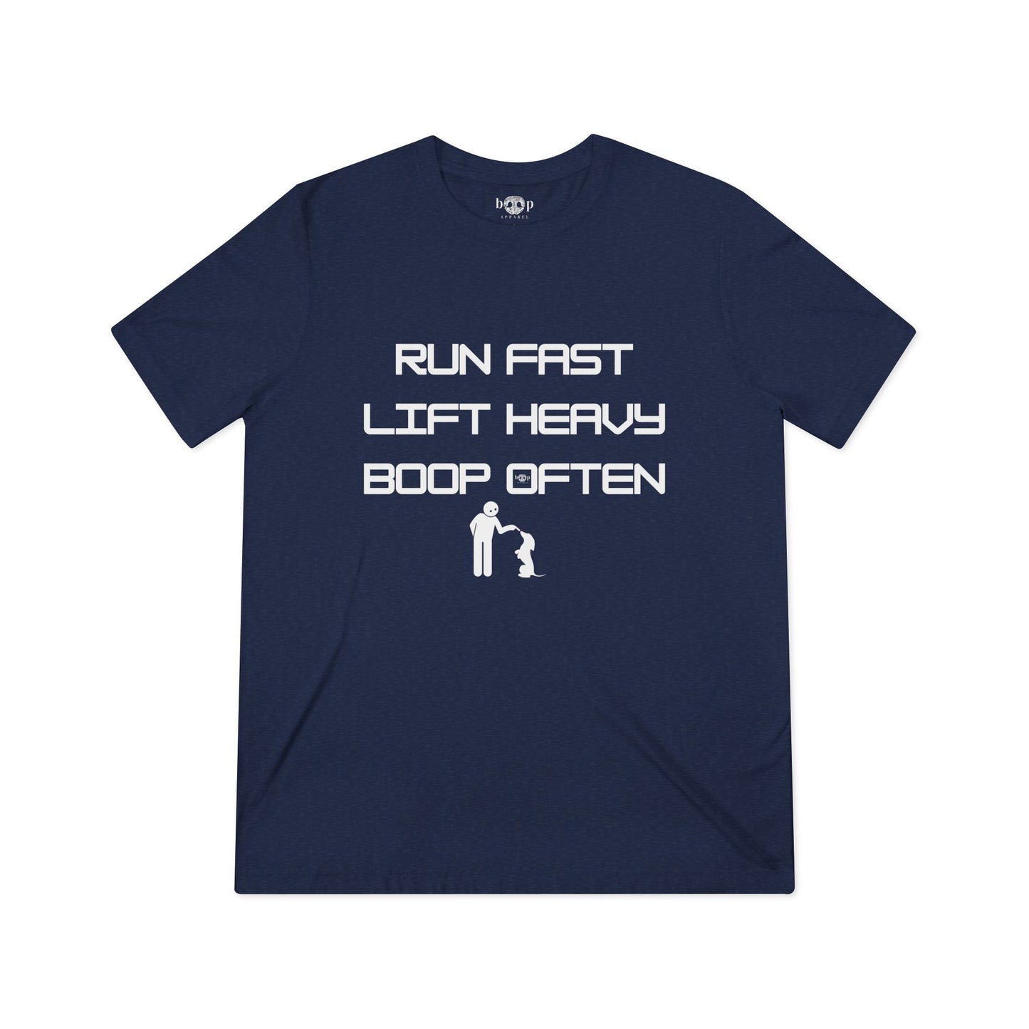 Run Fast.  Lift Heavy.  Boop Often. - Unisex Triblend Tee