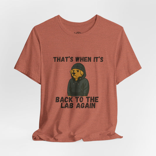 Back to the Lab Again - Unisex Tee