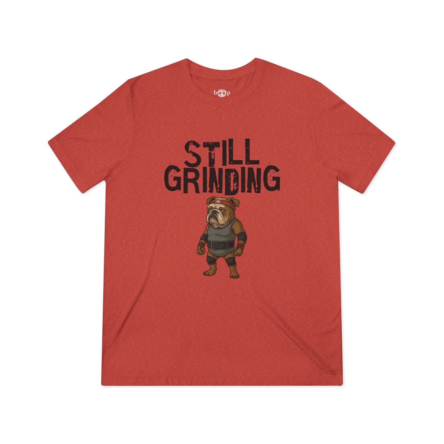 Still Grinding - Unisex Triblend Tee