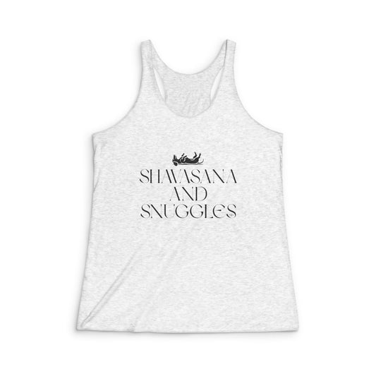 Shavasana and Snuggles  - Women's Tri-Blend Racerback Tank