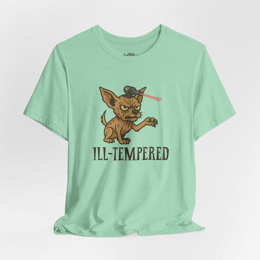 Ill-Tempered - Unisex Tee