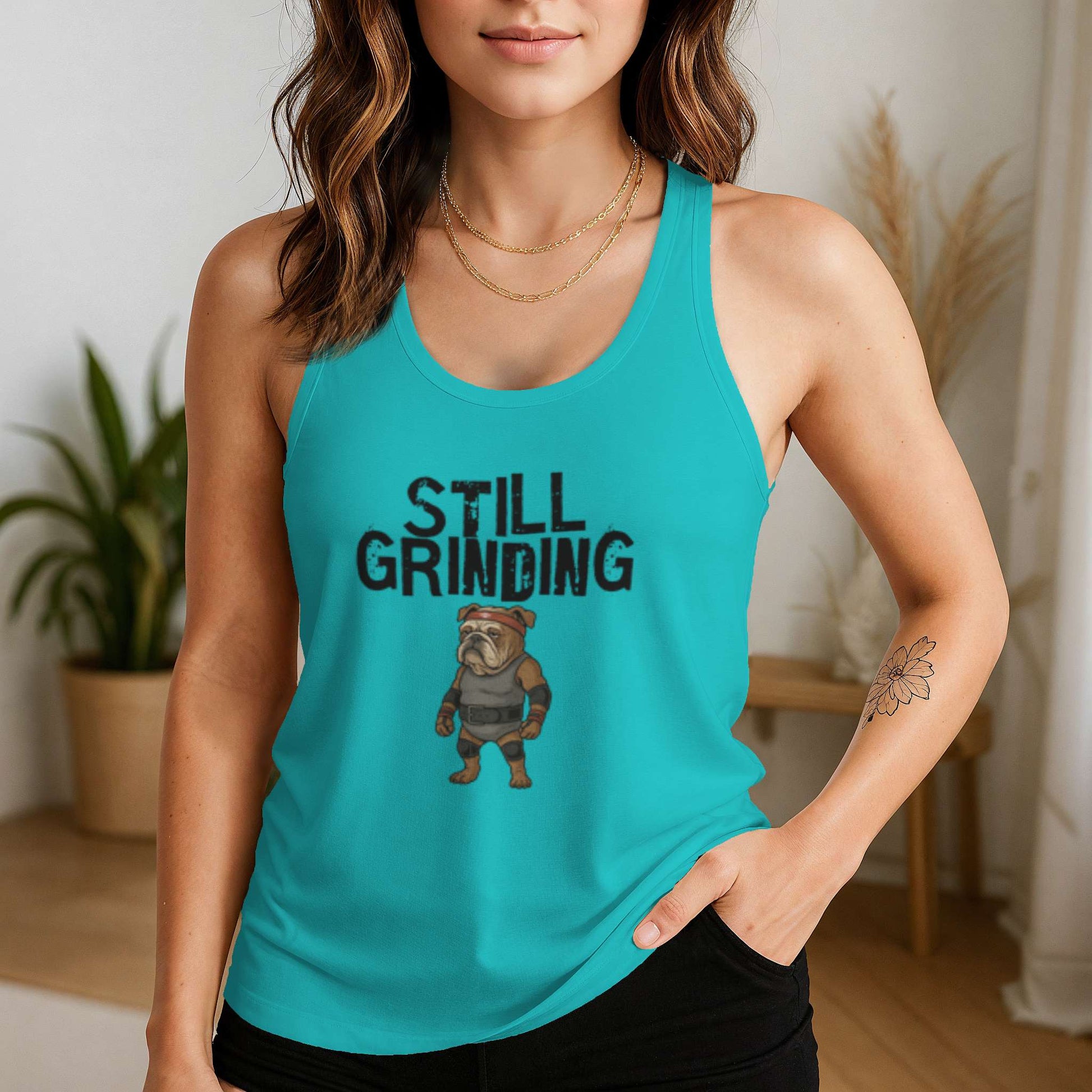 Funny dog owner t-shirt with sarcastic humor -Still Grinding - Racerback Tank