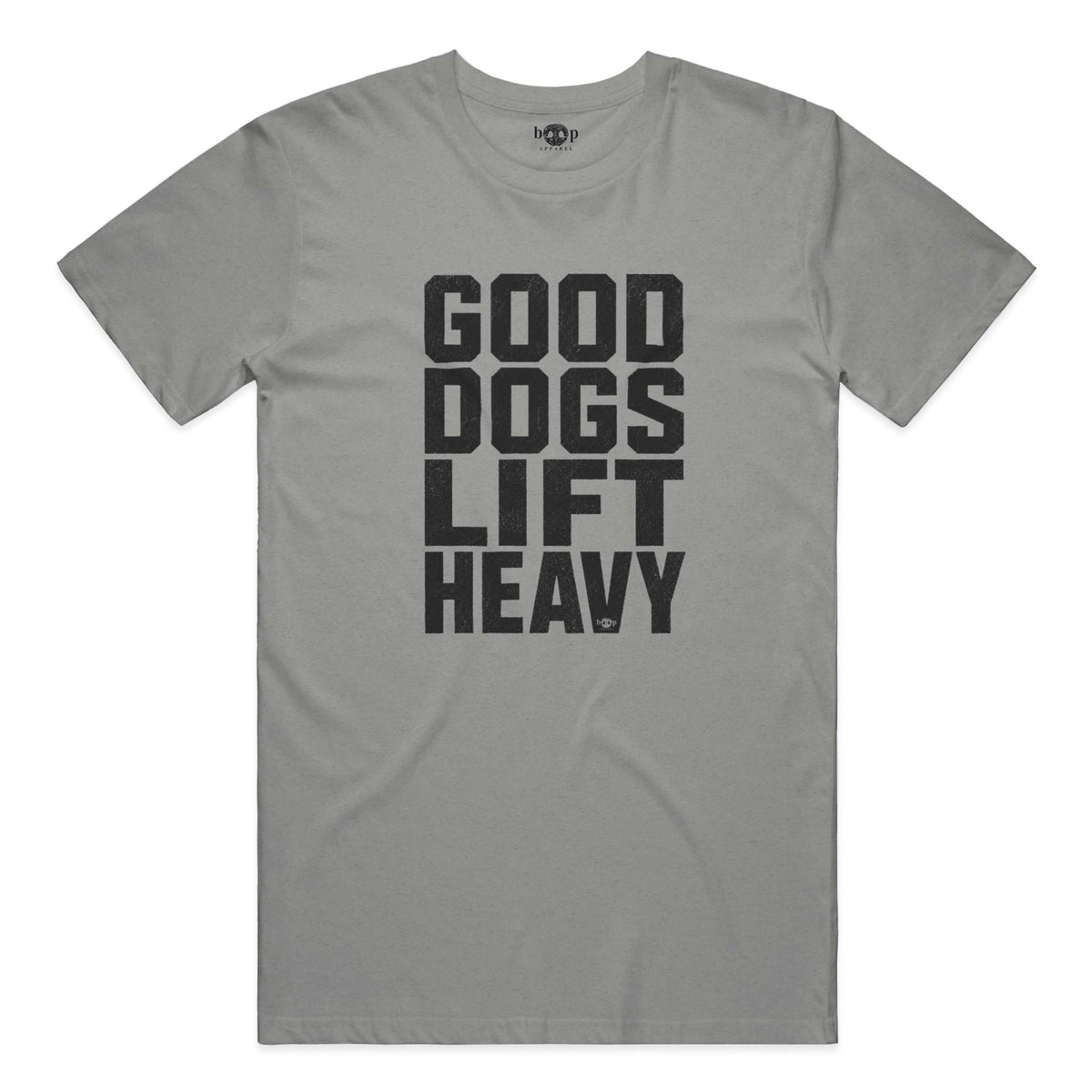 Good Dogs Lift Heavy everyday t in deep heather