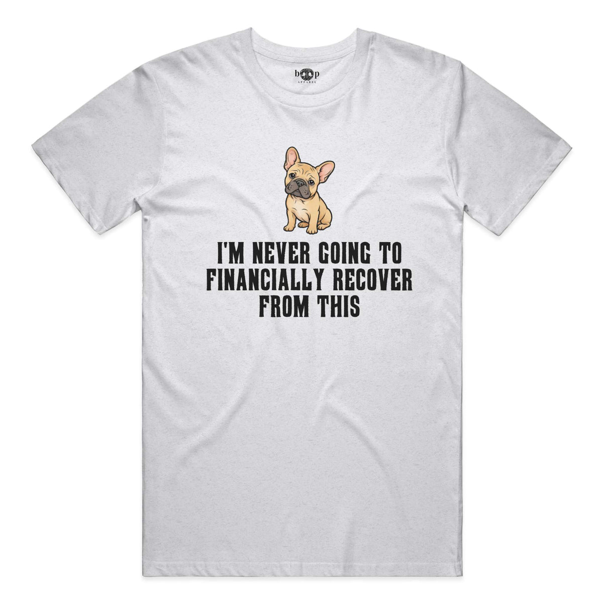 Never Financially Recover everyday t in Solid White Blend
