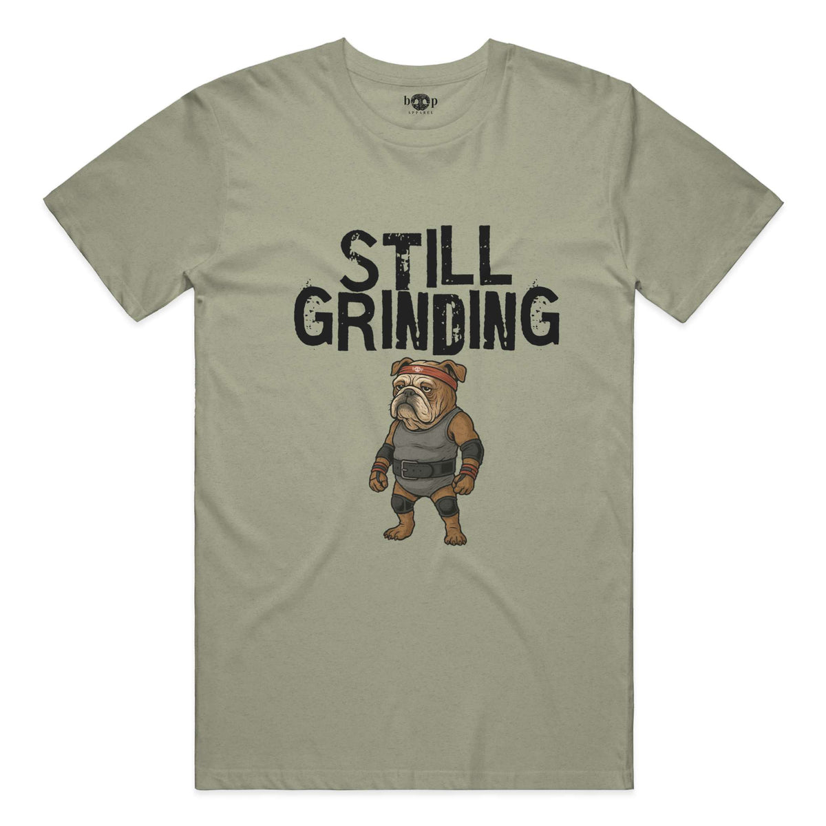 Still Grinding everyday t in Heather Olive