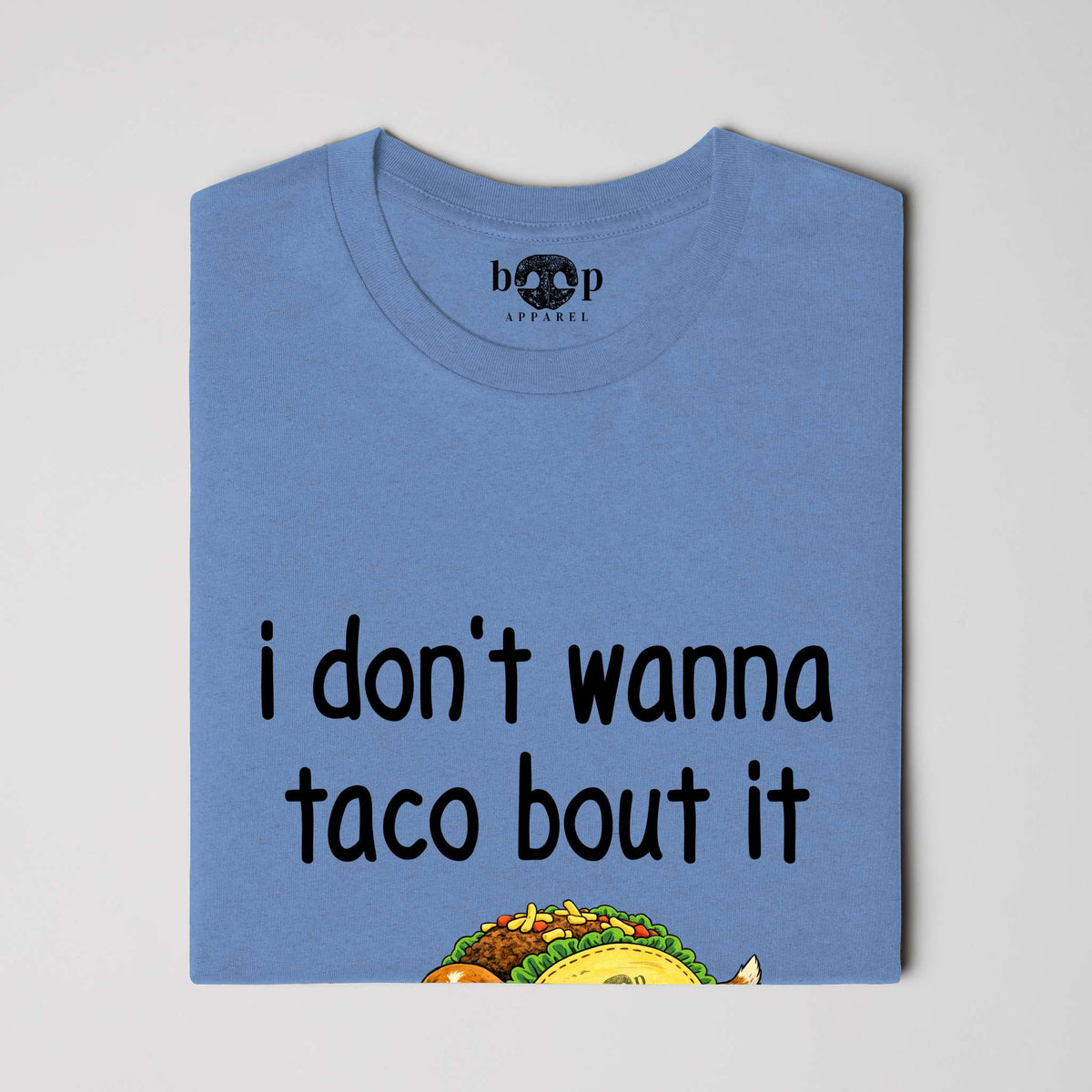 Taco Bout It Everyday T, alternate view 3