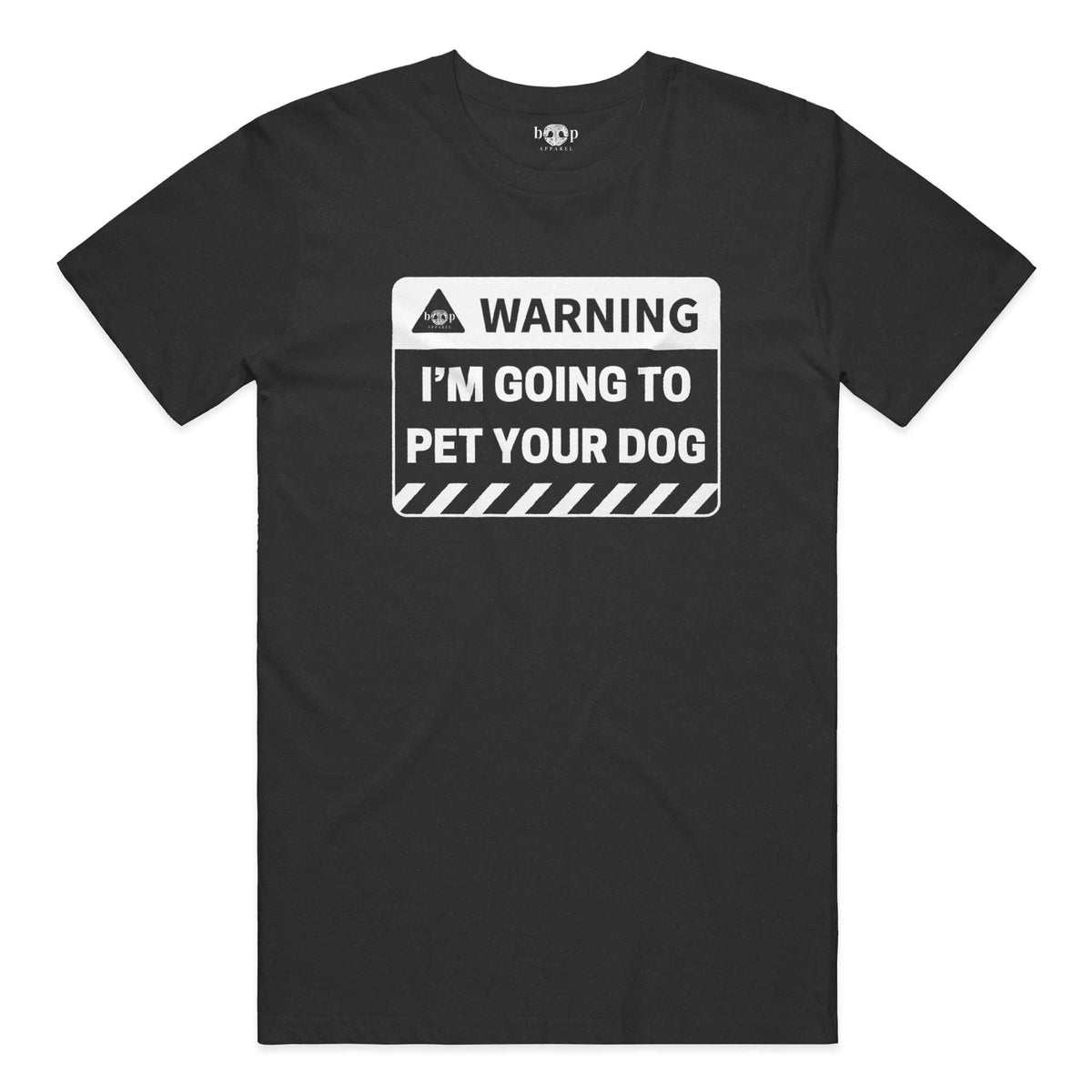 Warning: I'm Going to Pet Your Dog everyday t in black heather