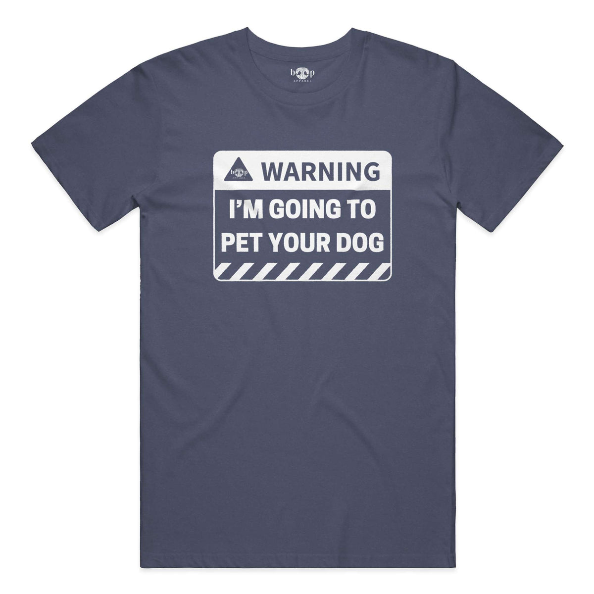 Warning: I'm Going to Pet Your Dog everyday t in heather navy