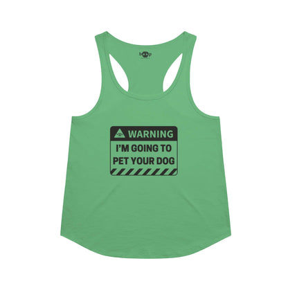 Warning: I'm Going to Pet Your Dog racerback tank in Envy