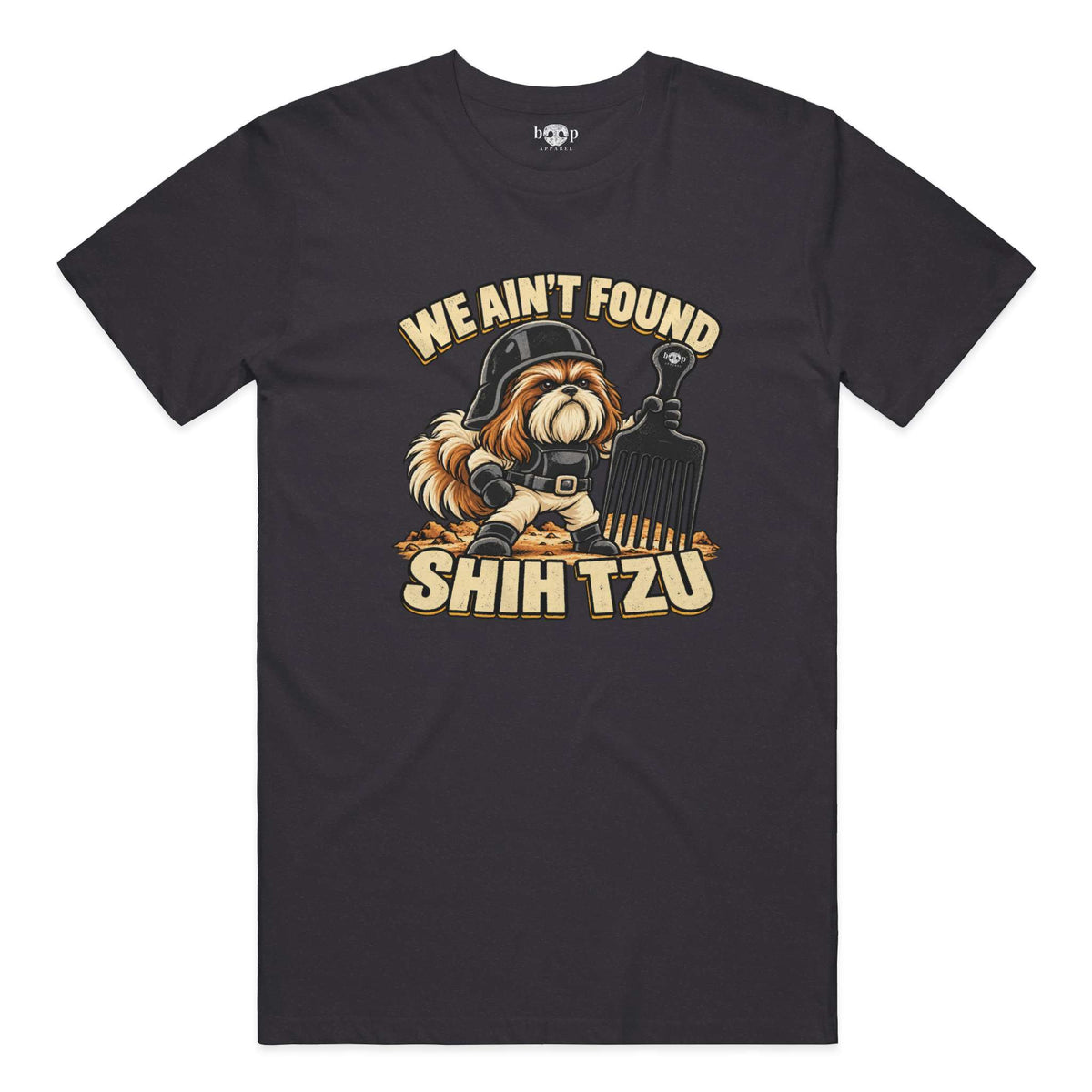 We Ain't Found Shih Tzu everyday t in Dark Grey Heather