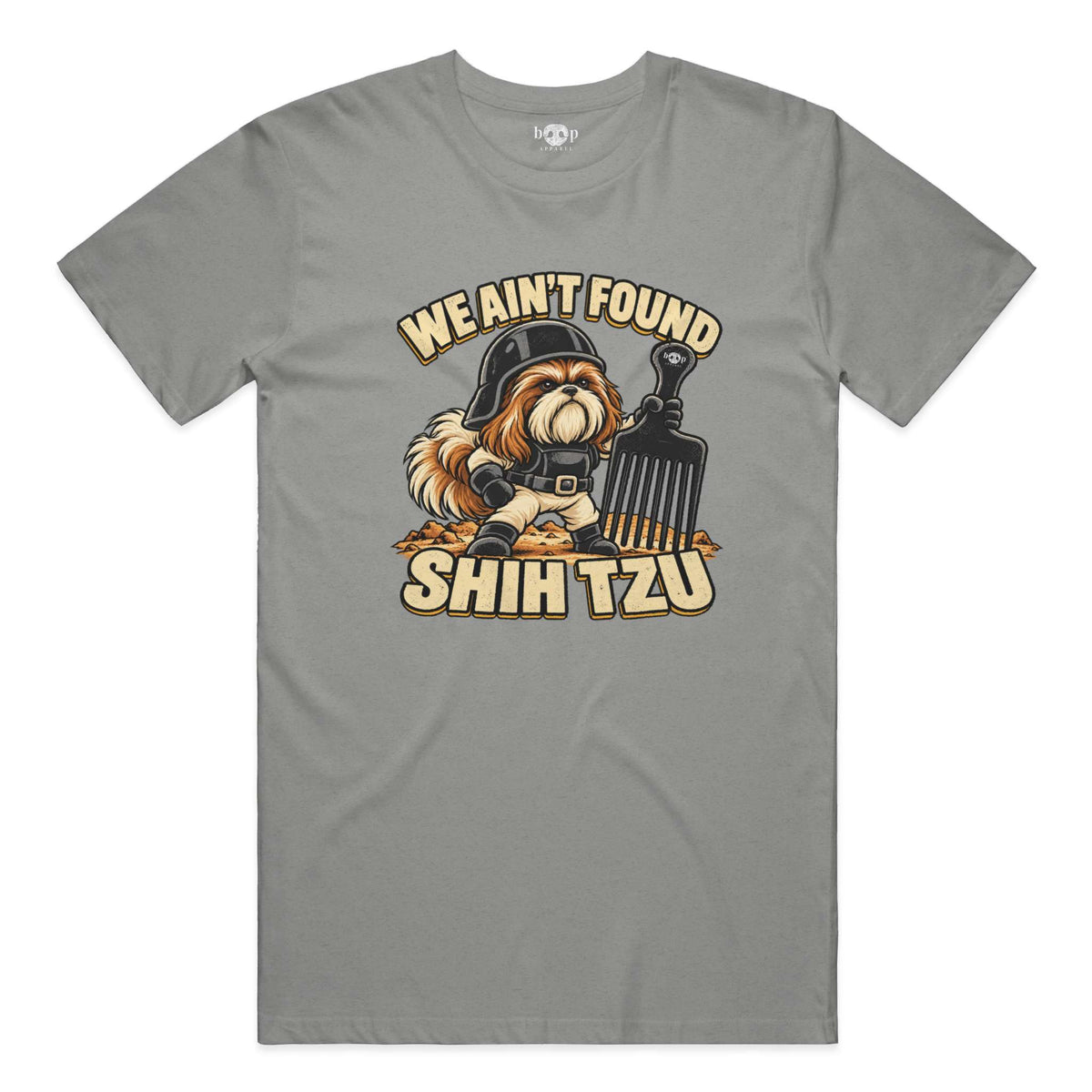 We Ain't Found Shih Tzu everyday t in Deep Heather